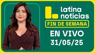 Thumbnail for LATINA EDICIÓN MEDIODÍA - SÁBADO 31 DE MAYO DEL 2025 | Latina Noticias