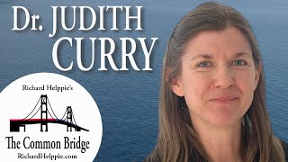 Thumbnail for Richard Helppie's Common Bridge TV- Episode 108 Dr. Judith Curry | Richard Helppie's Common Bridge