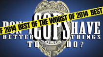 Thumbnail for The Best of the Worst of 2014: Don’t Cops Have Better Things to Do?