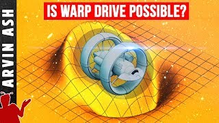 Thumbnail for Alcubierre Drive: Warp Speed - Star Trek fantasy or plausible? | Arvin Ash