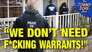 Thumbnail for ICE Agents Told To ILLEGALLY Break Into People’s Homes! Secret Memo LEAKED!  | The Jimmy Dore Show