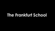Thumbnail for THE ORIGINS OF POLITICAL CORRECTNESS - THE FRANKFURT SCHOOL