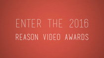 Thumbnail for Submit Your Film to the Reason Video Awards!