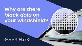 Thumbnail for Why are there Black Dots on your Windshield? | Industrial Adhesives Learning Centre