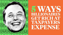 Thumbnail for 5 Ways Elon Musk and Other Billionaires Get Welfare for the Rich
