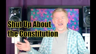 Thumbnail for Shut Up About the Constitution! | Larken Rose