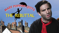 Thumbnail for Mary Poppins Quits: The Rebuttal (w/ Remy)