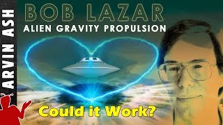 Thumbnail for Bob Lazar: Area 51, Element 115 Alien Gravity Propulsion - Could it work? Fluxliner | Arvin Ash