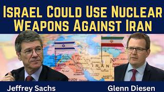 Thumbnail for Jeffrey Sachs: Israel Could Use Nuclear Weapons Against Iran | Glenn Diesen