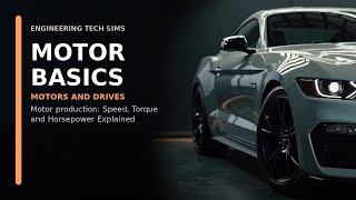 Thumbnail for Motor production: Speed, Torque and Horsepower | Engineering Technology Simulation Learning Videos