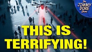 Thumbnail for Mass Surveillance Is MUCH FARTHER ALONG Than You Thought! | The Jimmy Dore Show