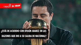 Thumbnail for 🔴 EL VBAR - ¿Está de acuerdo con Efraín Juarez en las razones que dio a su salida de Nacional? | Caracol Radio