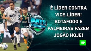 Thumbnail for HOJE TEM JOGÃO! Botafogo e Palmeiras SE ENFRENTAM em "DECISÃO"; Flamengo PEGA o Santos | BATE PRONTO