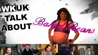 Thumbnail for WKUK Talk About: Baked Beans | WKUK: Whitest Kids U’ Know