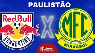 Thumbnail for RED BULL BRAGANTINO X MIRASSOL AO VIVO PAULISTÃO DIRETO DO PACAEMBU | RODADA 10 - NARRAÇÃO | Dibrou Sports Brasil