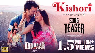 Thumbnail for Kishori Song Teaser | Khadaan | Dev | Idhika | Antara Mitra | Rathijit | Ritam