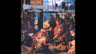 Thumbnail for Bolt Thrower - The IVth Crusade (Official Audio) | Earache Catalog