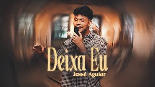 Thumbnail for Jessé Aguiar | Deixa Eu [Clipe Oficial] | Jessé Aguiar