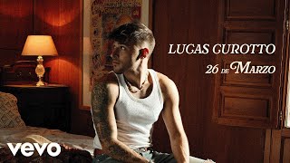 Thumbnail for Lucas Curotto - 26 de marzo