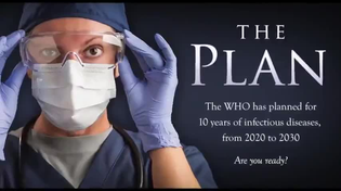 Thumbnail for THE PLAN - WHO plans for 10 years of pandemics, from 2020 to 2030