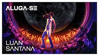 Thumbnail for Luan Santana - ALUGA-SE (Ao Vivo na Lua) | Luan Santana