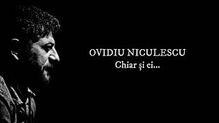 Thumbnail for Ovidiu Niculescu Chiar și ei | Ovidiu Niculescu