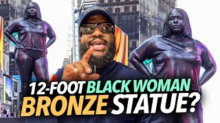 Thumbnail for 12 Foot Big-Back Black Woman Bronze Statue Placed In Times Square New York For Visitors To Laugh At | Anton Daniels