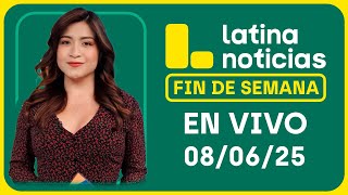 Thumbnail for LATINA NOTICIAS EDICIÓN MATINAL - DOMINGO 08 DE JUNIO DEL 2025 | Latina Noticias