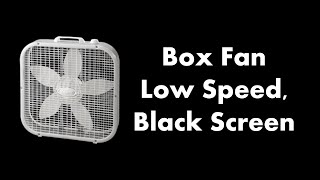 Thumbnail for 🔴 Box Fan - Low Speed, Black Screen 💨⬛ • Live 24/7 • No mid-roll ads