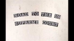 Thumbnail for The Road to the U.S. Supreme Court