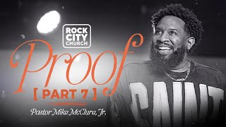 Thumbnail for Proof // Proof Pt.7 // Pastor Mike McClure, Jr | Rock City TV