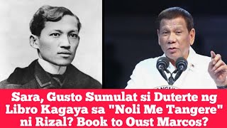 Thumbnail for Sara, Gusto Sumulat si Duterte ng Libro Kagaya sa "Noli Me Tangere" ni Rizal? Book to Oust Marcos? | Vlogcaster Armand Dean (VAD)