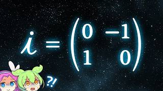 Thumbnail for Imaginary Numbers are Matrices | Zundamon's Theorem