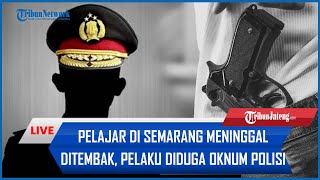 Thumbnail for 🔴 LIVE Siswa SMKN 4 Semarang Meninggal Ditembak, Pelaku Diduga Oknum Polisi | Tribun Jateng