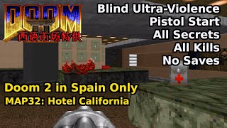 Thumbnail for Doom 2 in Spain Only - MAP32: Hotel California (Blind Ultra-Violence 100%) | decino