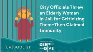 Thumbnail for City Officials Threw an Elderly Woman in Jail for Criticizing Them—Then Claimed Immunity