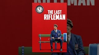 Thumbnail for The Last Rifleman | YouTube Movies