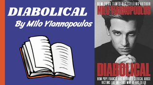 Thumbnail for Diabolical- How Pope Francis Has Betrayed Clerical Abuse Victims by Milo Yiannopoulos (Review)