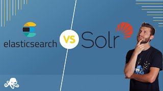 Thumbnail for Apache Solr vs Elasticsearch Differences | How to Choose Your Open Source Search Engine - Sematext
