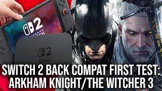 Thumbnail for Yes, It's Faster: Switch 2 Back Compat vs Batman Arkham Knight + The Witcher 3! | Digital Foundry