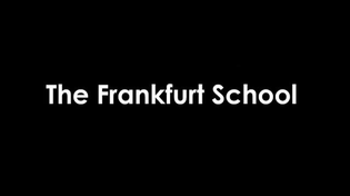 Thumbnail for THE ORIGINS OF POLITICAL CORRECTNESS - THE FRANKFURT SCHOOL