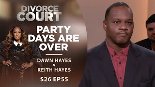 Thumbnail for Party Days Are Over: Dawn Hayes v Keith Hayes - Season 26 Episode 55 | Divorce Court