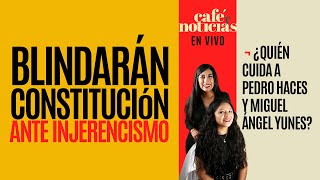Thumbnail for #EnVivo #CaféYNoticias ¬ Se blindará Constitución ante injerencismo ¬ ¿Quién cuida a Haces y Yunes? | SinEmbargo Al Aire