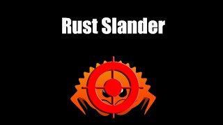 Thumbnail for Rust Slander | TheSTEMGamer
