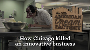 Thumbnail for Little American Dream Factory: Chicago Bureaucrats Put the Brakes on an Innovative Business