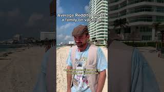 Thumbnail for Average Redditor meets a family on vacation | The Slappable Jerk