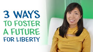 Thumbnail for 3 Ways to Foster a Future for Liberty | The Pholosopher
