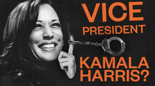 Thumbnail for Kamala Harris: Drug Warrior, Vice Cop, Draconian Prosecutor