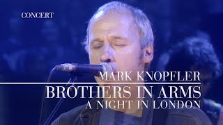 Thumbnail for Mark Knopfler - Brothers In Arms (A Night In London | Official Live Video) | Mark Knopfler