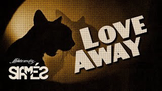Thumbnail for SIAMÉS - Love Away [3:38]